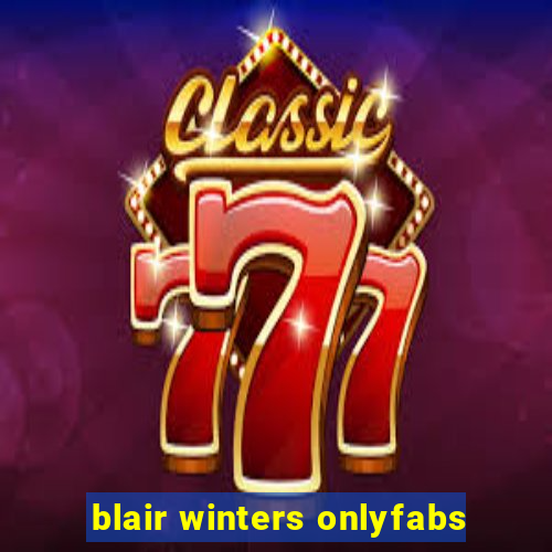 blair winters onlyfabs